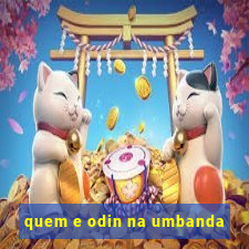 quem e odin na umbanda